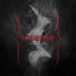 Insense – Burn In Beautiful Fire