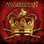 Masterplan – Time To Be King