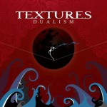 Textures – Dualism