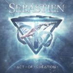 SEBASTIEN – Act of Creation