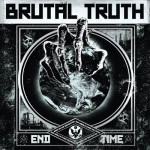 Brutal Truth – End Time