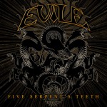 Evile – Five Serpents Teeth