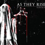 AS THEY RISE – Reborn